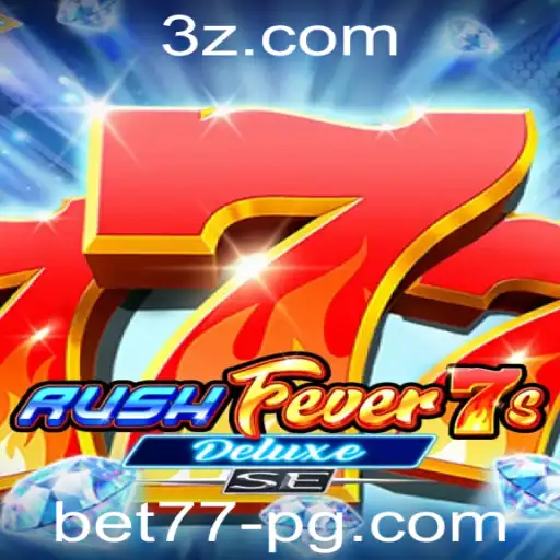 Descubra o Emocionante Mundo de RushFever7sDeluxeSE com bet77